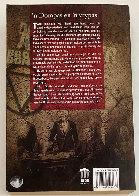 Die Afrikaanse Broederbond: Belewinge van die Binnekant - Nico Smith. Sagteband, 1e Uitg. 2009