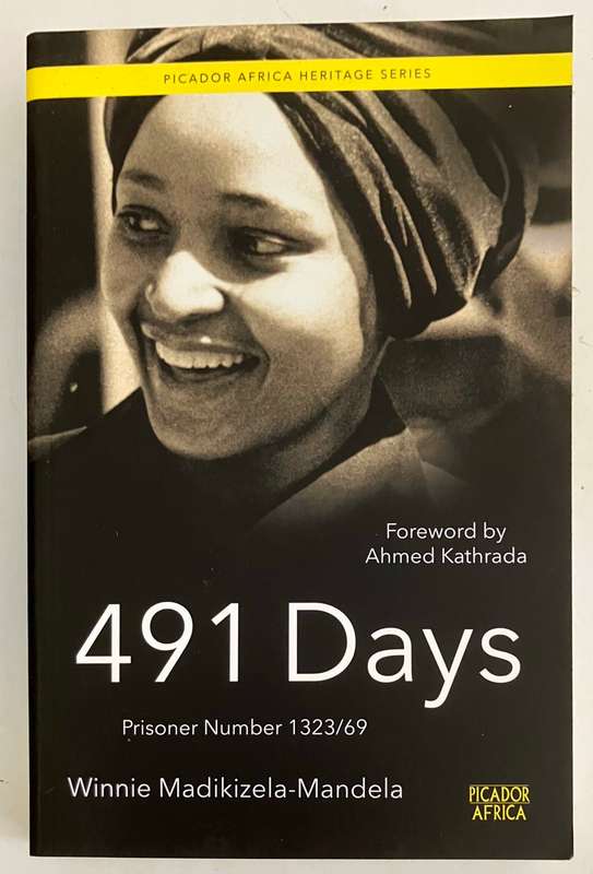 491 Days - Winnie Madikizela- Mandela. Softcover, 2017