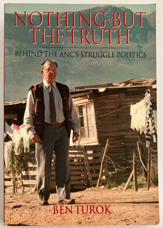 Nothing But the Truth - Ben Turok. Softcover, 1st Ed. 2003