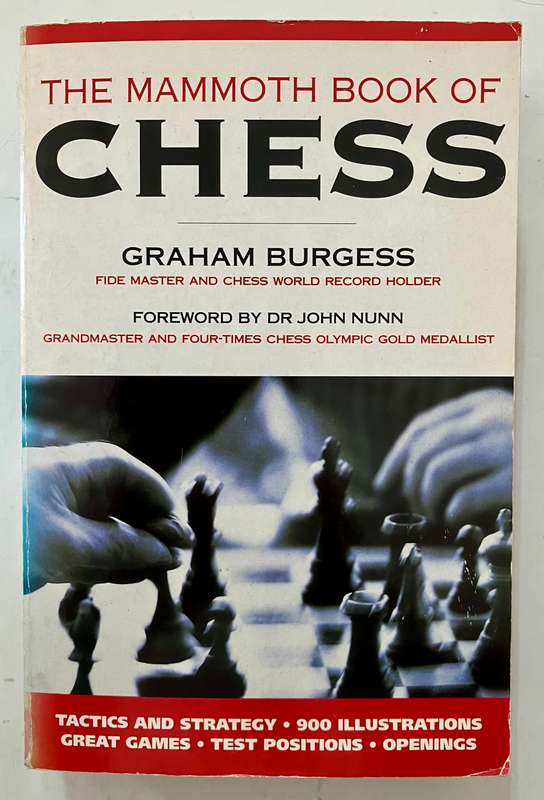 The Mammoth Book of Chess - Graham Burgess. Softcover, 1st Ed, 1997