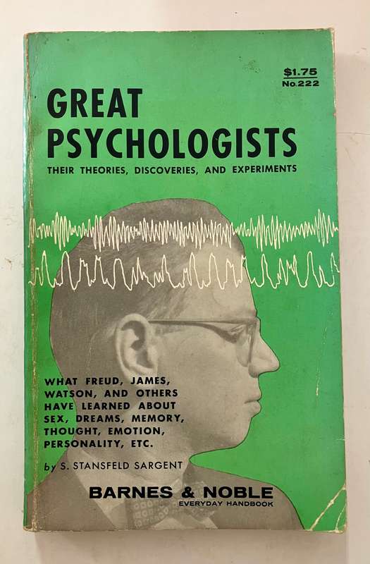 Great Psychologists - S Stansfeld Sargent. Softcover, 1st Ed. 8th Pr. 1959