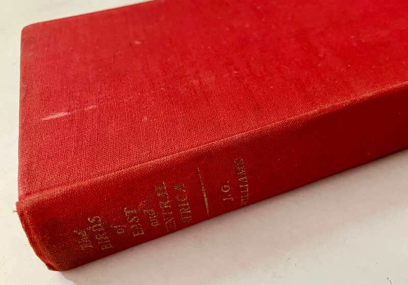 The Birds of East and Central Africa - JG Williams. Hardcover no dj, 1st Ed. 1963.
