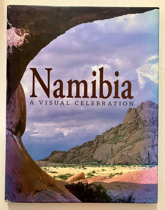 Namibia: A Visual Celebration - Jean du Plessis, Toast Coetzer. Hardcover w dj, 1st Ed. 2007