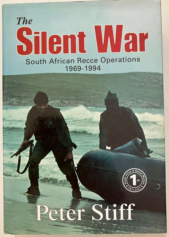The Silent War - Peter Stiff. Hardcover w dj, 1st Ed 1999.