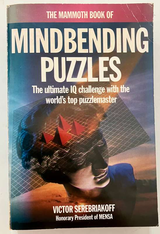 The Mammoth Book of Mindbending Puzzles - Victor Serebriakoff. Softcover, 1995