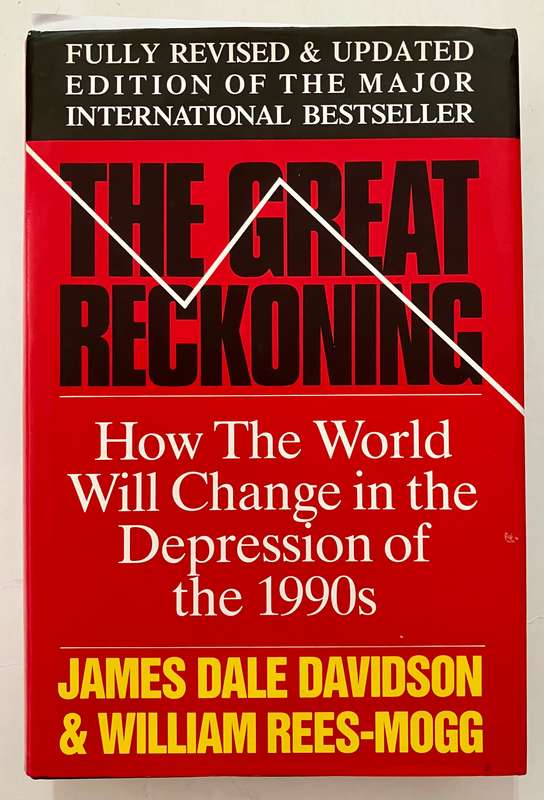 The Great Reckoning - JD Davidson & W Rees-Mogg. Hardcover w dj, Rev Ed. 1993