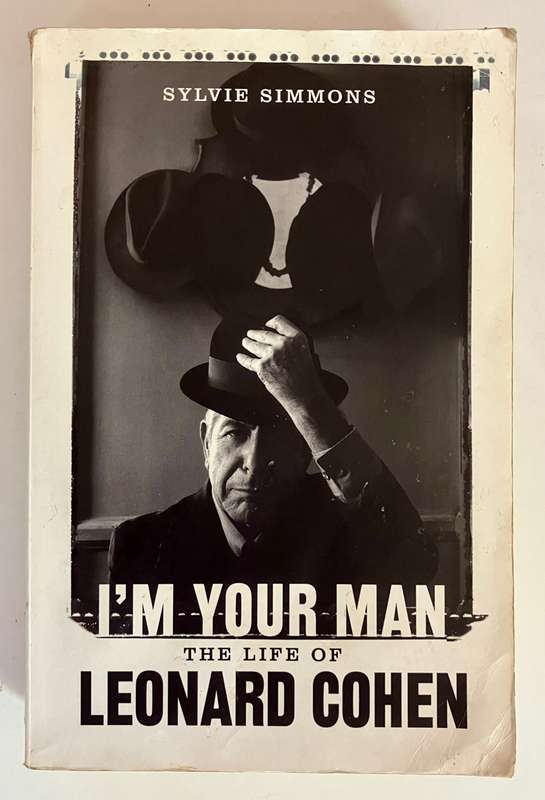 I'm Your Man: The Life of Leonard Cohen - Sylvie Simmons . SC, 1st Ed. 2012