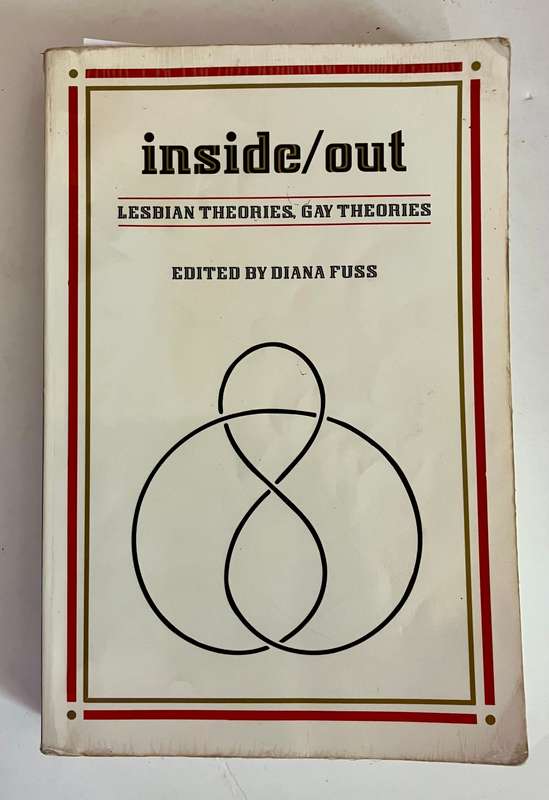 Inside / Out: Lesbian Theories, Gay Theories - Diana Fuss (Ed) . SC, 1st Ed. 1991