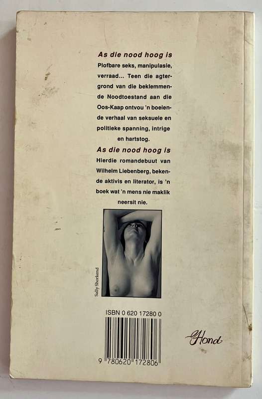 As die Nood Hoog is - Wilhelm Liebenberg. Sagteband, 1e Uitg, 1993