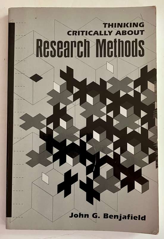 Thinking Critically About Research Methods - John G Benjafield. SC, 1st Ed. 1994