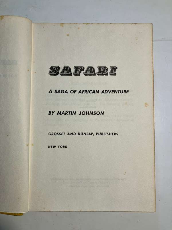 Safari - Martin Johnson. Hardcover no dj. 1st Ed. 1928
