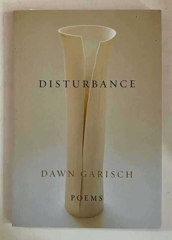 Disturbance - Dawn Garisch. Softcover, 1st Ed 2020
