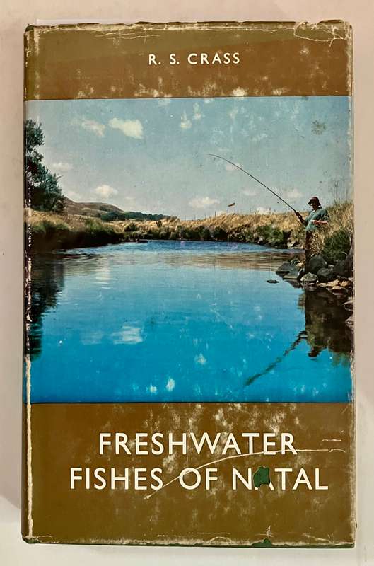 Freshwater Fishes of Natal - RS Crass. Hardcover w dj, 1st Ed. 1964