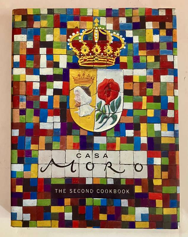 Casa Moro: The Second Cookbook - Sam & Sam Clark. Hardcover w dj, 1st Ed. 2004