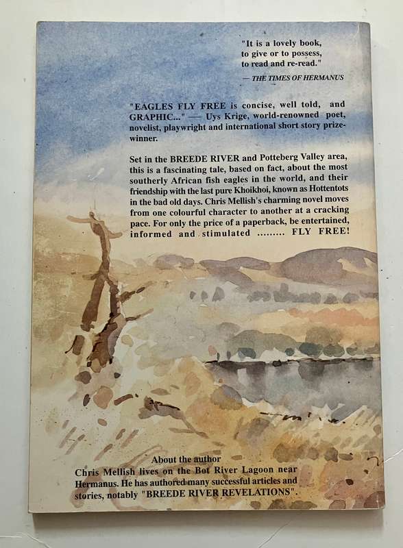 Eagles, Fly Free - Chris Mellish. SIGNED softcover, 2nd Ed. 1997