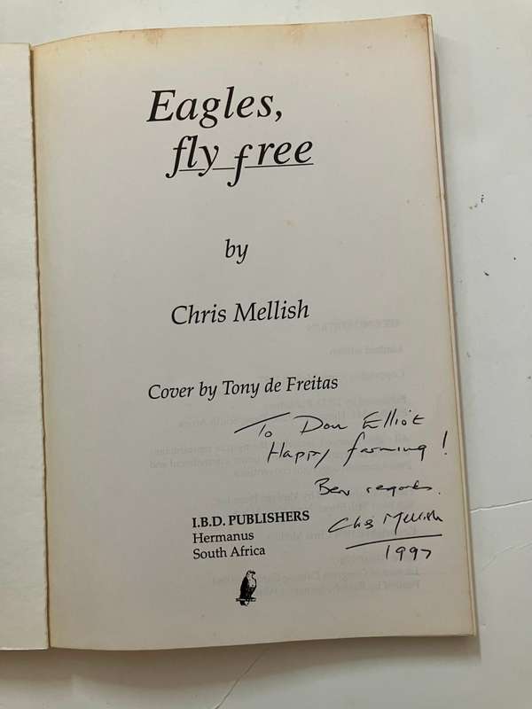 Eagles, Fly Free - Chris Mellish. SIGNED softcover, 2nd Ed. 1997