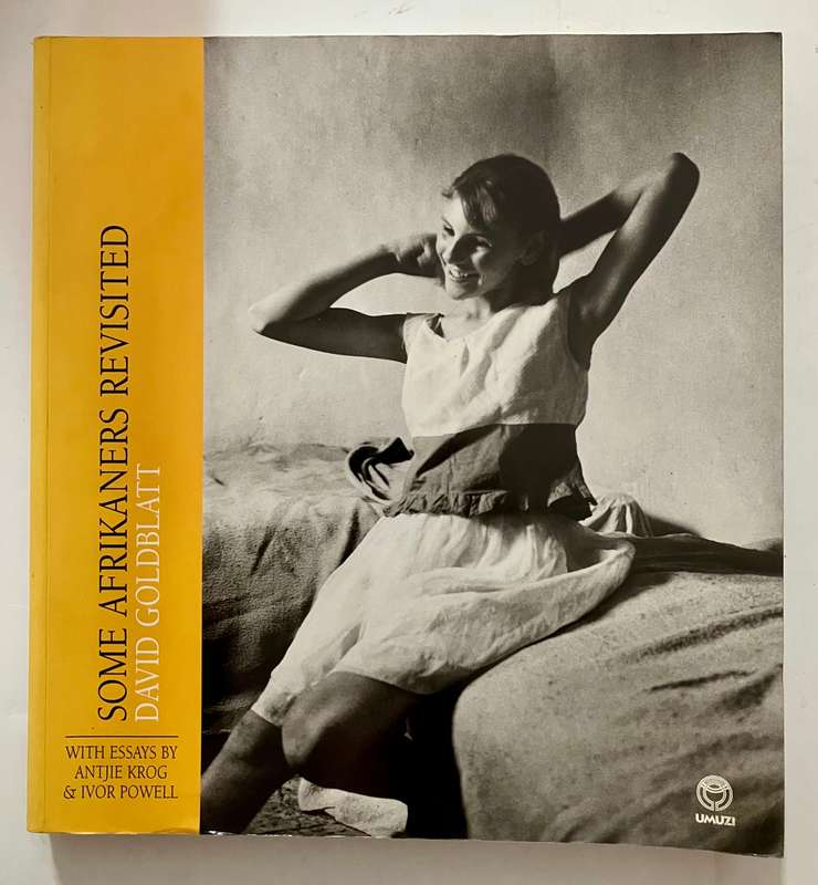 Some Afrikaners Revisited - David Goldblatt. Softcover, 1st Ed. 2007