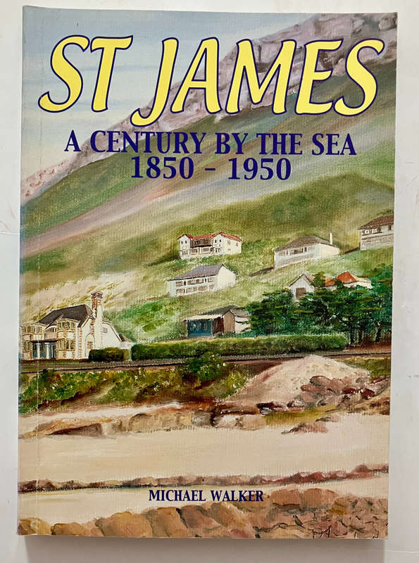 St James: A Century by the Sea, 1850-1950 - Michael Walker. SIGNED. Softcover. 1st Ed. 2001