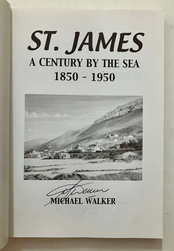 St James: A Century by the Sea, 1850-1950 - Michael Walker. SIGNED. Softcover. 1st Ed. 2001