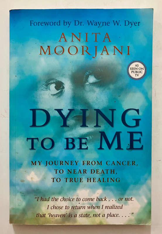 Dying To Be Me - Anita Moorjani. Softcover. 1st Ed. 2012