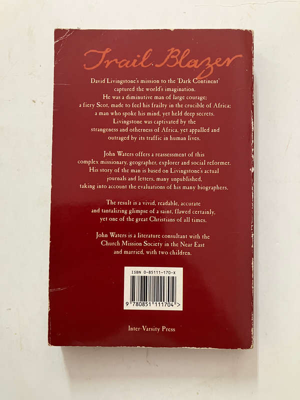 David Livingstone: Trail Blazer - John Waters. Softcover. 1st Ed. 1996