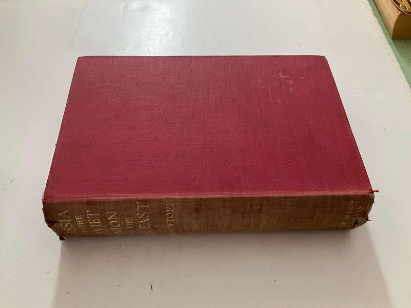 Russia and the Soviet Union in the Far East - Victor A. Yakhontoff. Hardcover w/o dj. 1st Ed. 1932