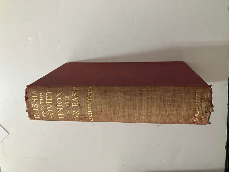 Russia and the Soviet Union in the Far East - Victor A. Yakhontoff. Hardcover w/o dj. 1st Ed. 1932