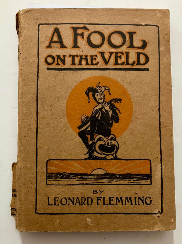 A Fool on the Veld - Leonard Flemming. Hardcover w/o dj. 5th Ed. 1916