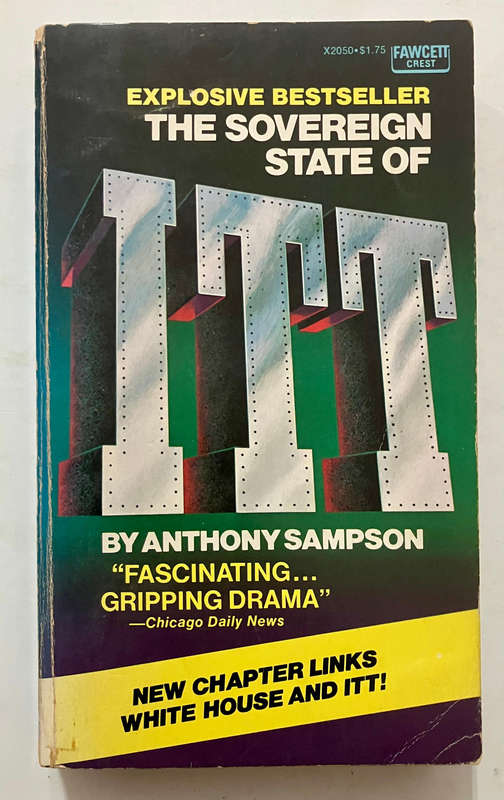 The Sovereign State of ITT - Anthony Sampson. Softcover. 1st Ed. 1974