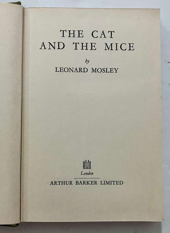 The Cat and the Mice - Leonard Mosley. Hardcover w/o dj. 1st Ed. 1958