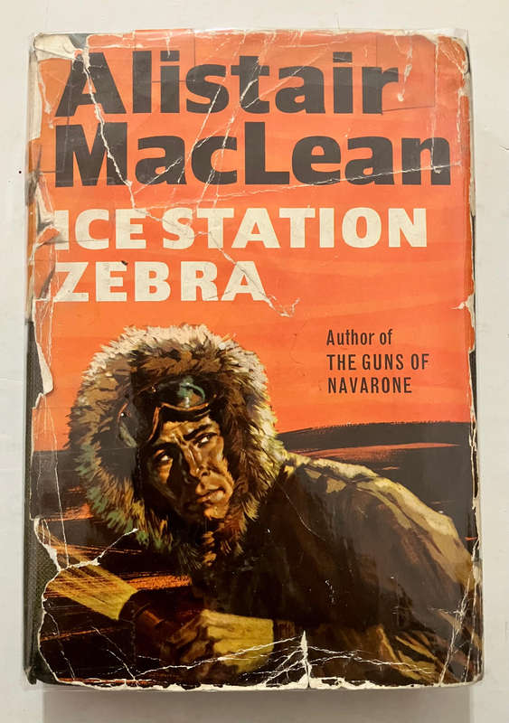 Ice Station Zebra - Alistair MacLean. Hardcover w dj. 1st Ed. 2nd Imprint. 1963
