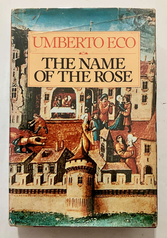 The Name of the Rose - Umberto Eco. Hardcover w dj. 1st US Ed. 1983