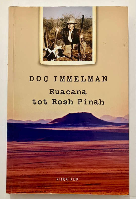 Ruacana tot Rosh Pinah - Doc Immelman. SKAARS sagteband, 1e Uitg. 1e Dr. 2011