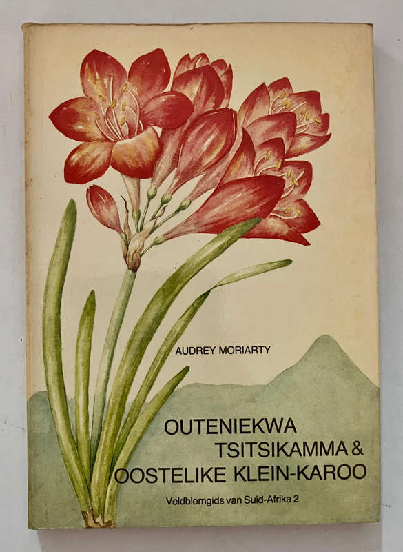 Veldblomgids van Suid-Afrika 2: Outeniekwa Tsitsikamma & Oostelike Klein-Karoo - 1e Uitg. 1982