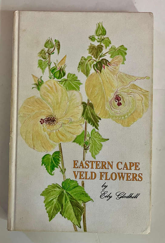 Eastern Cape Veld Flowers - Eily Gledhill. Hardcover w/o dj. 2nd Ed. 1981