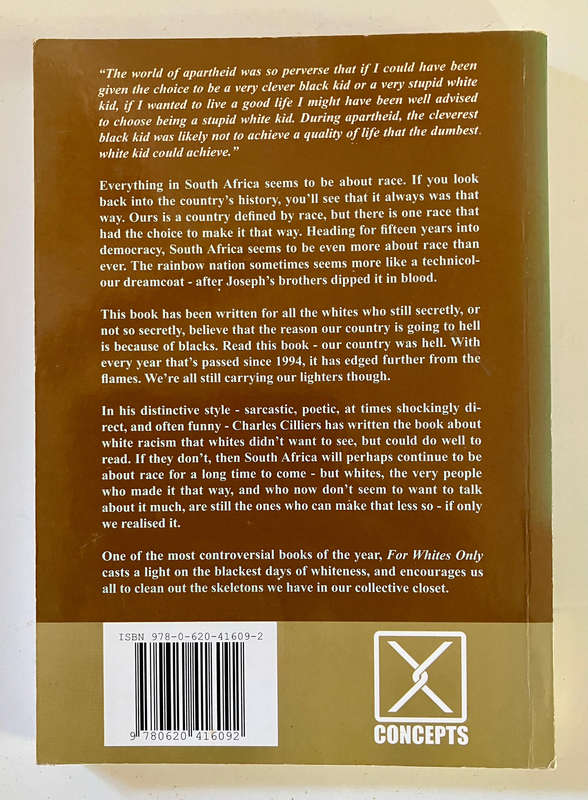 For Whites Only - Charles Cilliers. Softcover. 1st Ed. 2008