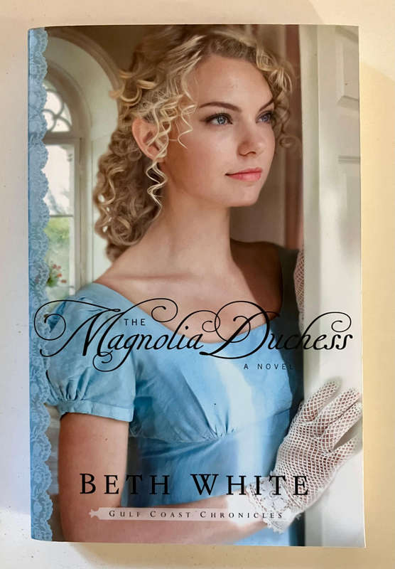 The Magnolia Duchess (Gulf Coast Chronicles Book 3) - Beth White. Softcover. 2016