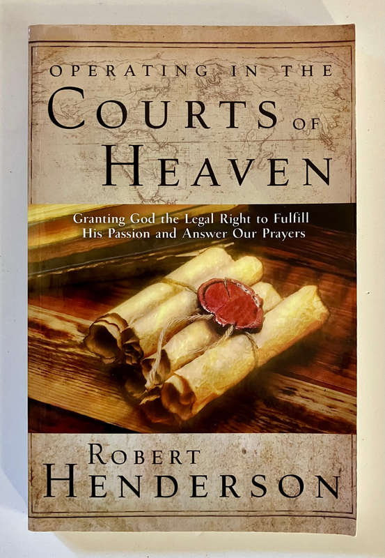 Operating in the Courts of Heaven - Robert Henderson. SIGNED. Softcover. 2014