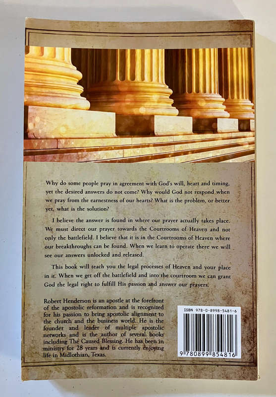 Operating in the Courts of Heaven - Robert Henderson. SIGNED. Softcover. 2014