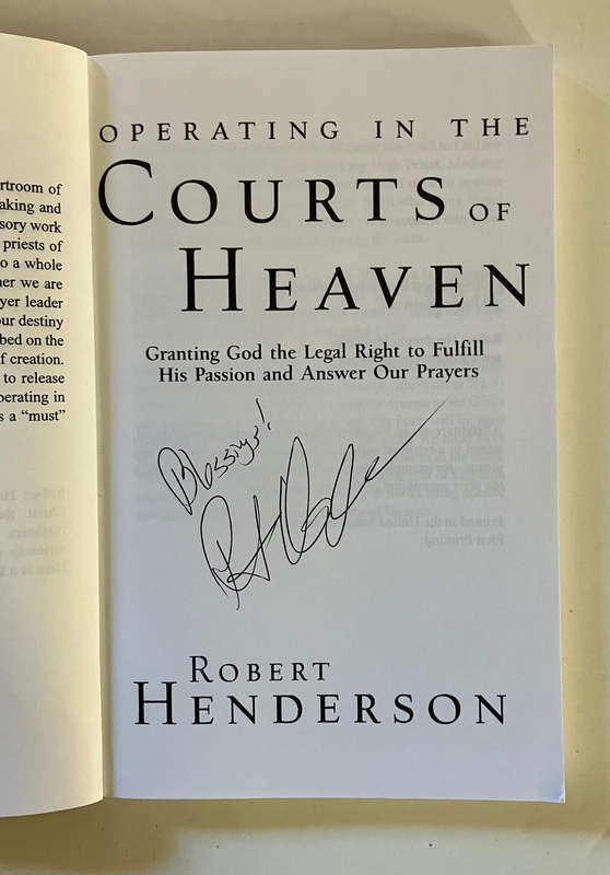 Operating in the Courts of Heaven - Robert Henderson. SIGNED. Softcover. 2014