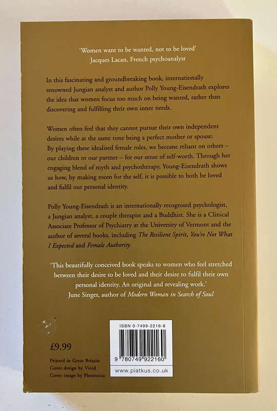 Women and Desire: Beyond Wanting To Be Wanted - Polly Young-Eisendrath. Softcover. 2001
