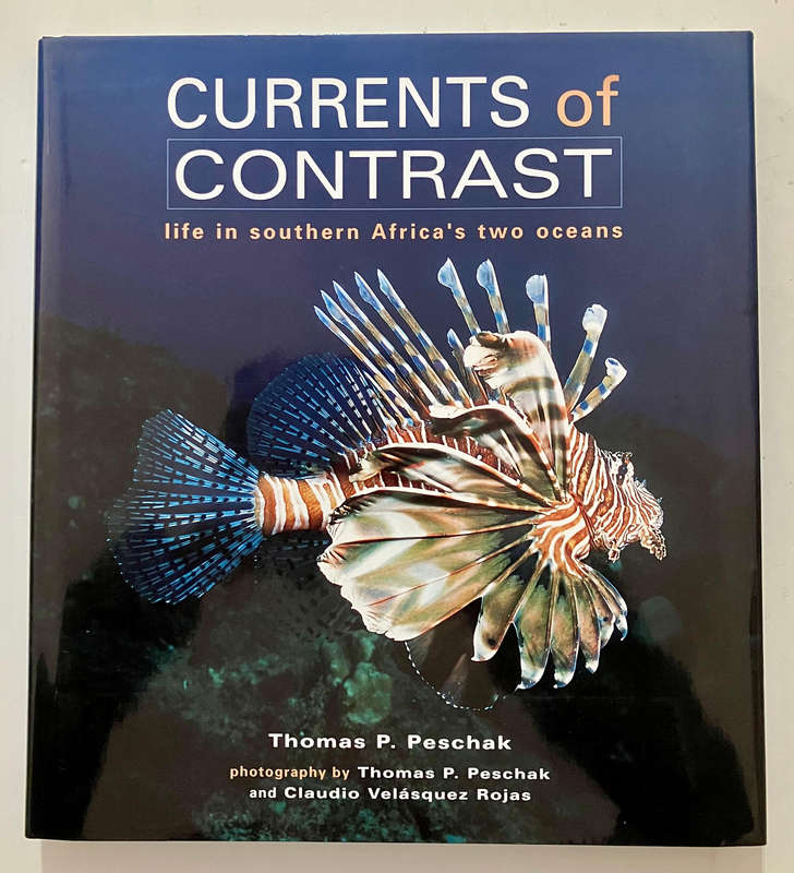 Currents of Contrast - Thomas Peschak & Claudio Rojas. SIGNED HC w dj, 1st Ed. 2005