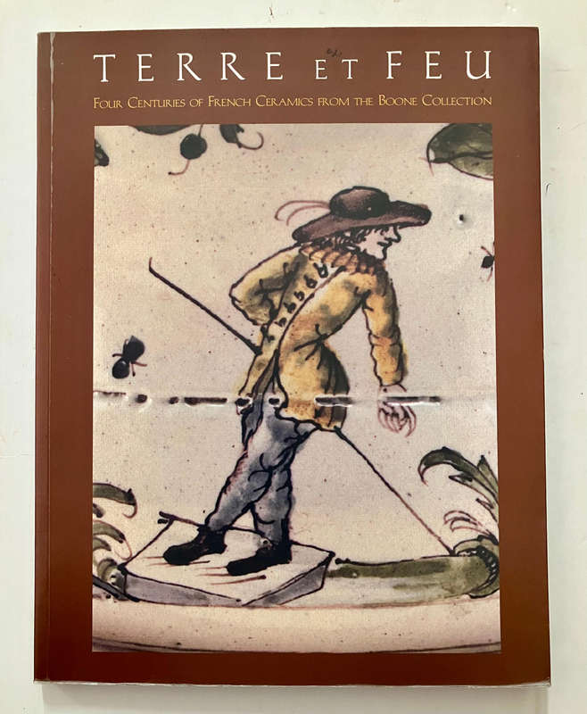 Terre et Feu: Four centuries of French ceramics - MaryLou Boone. Softcover. 1998