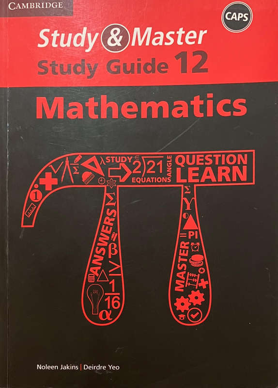 Study & Master: Study Guide 12 Mathematics - Noleen Jakins & Deirdre Yeo. Softcover, 8th Pr. 2016