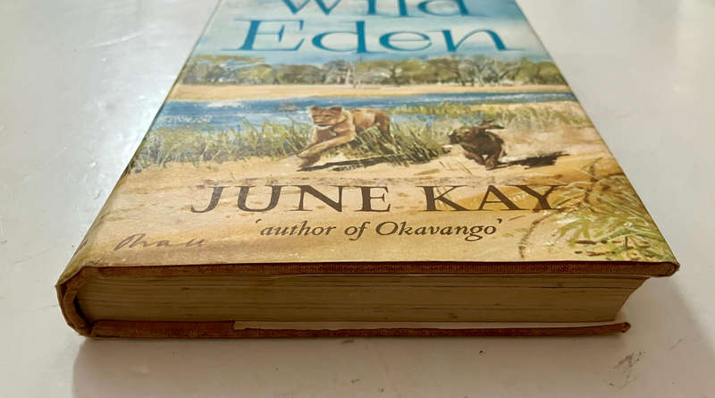 Wild Eden - June Kay. Hardcover w dj. 1st Ed. 1964