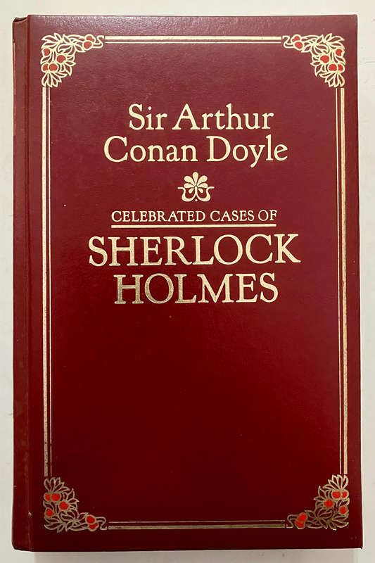 Celebrated Cases of Sherlock Holmes - Sir Arthur Conan Doyle. Hardcover w/o dj. 1983