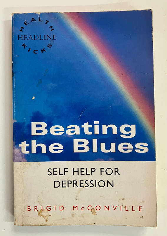 Beating the Blues: Self Help for Depression - Brigid McConville. Softcover. 1st Ed. 1996