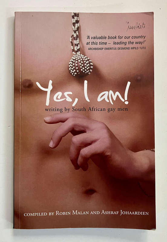 Yes, I Am! - Robin Malan & Ashraf Johaardien (Eds.). Softcover. 1st Ed. 2nd Impr. 2010