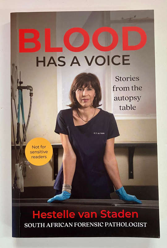 Blood Has a Voice: Stories From the Autopsy Table - Hestelle van Staden. Softcover. 1st Ed. 2023