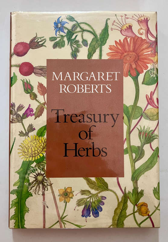 Treasury of Herbs - Margaret Roberts. Hardcover w dj. 1st Ed. 1992